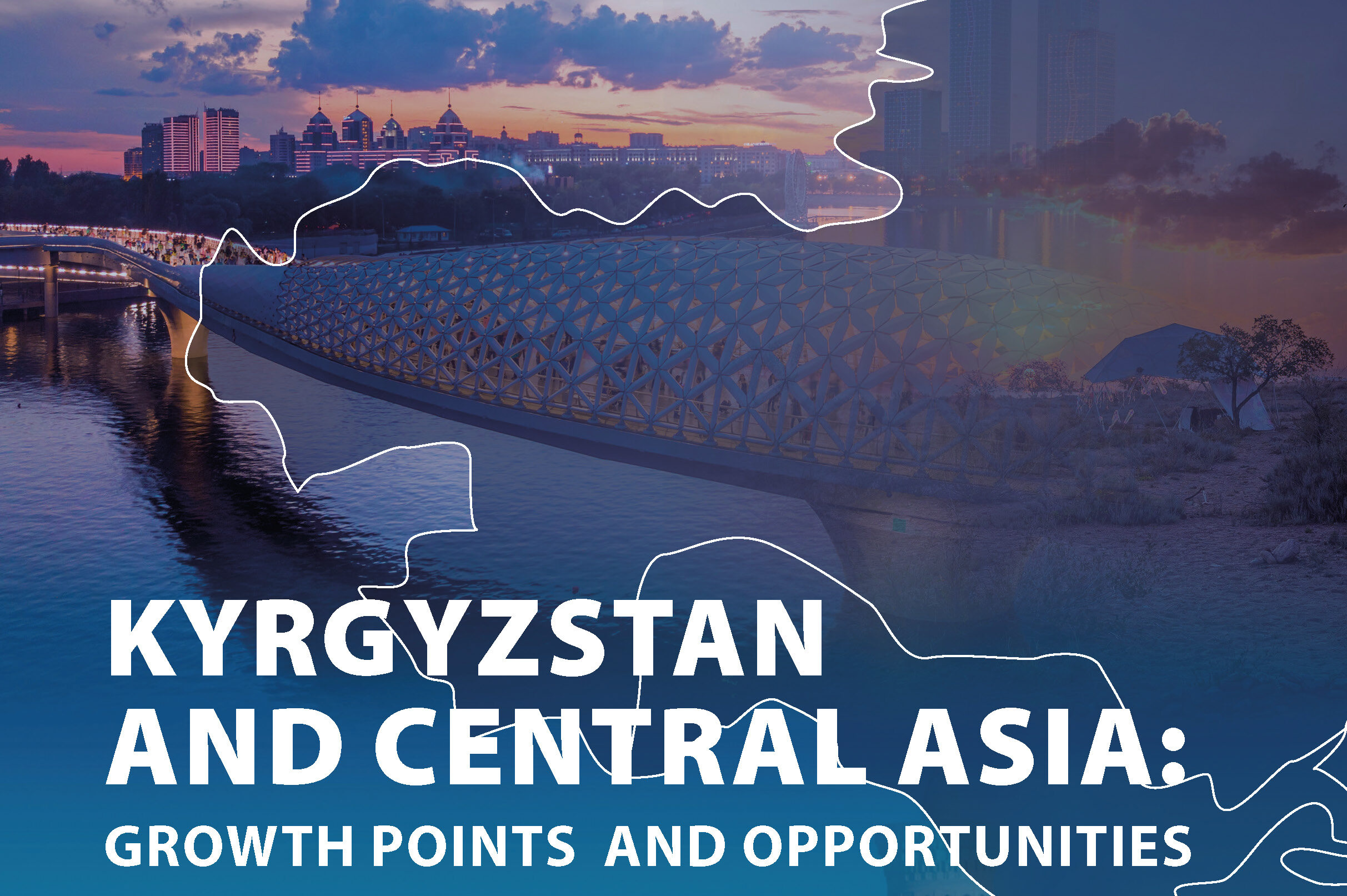 KYRGYZSTAN AND CENTRAL ASIA: GROWTH POINTS AND OPPORTUNITIES