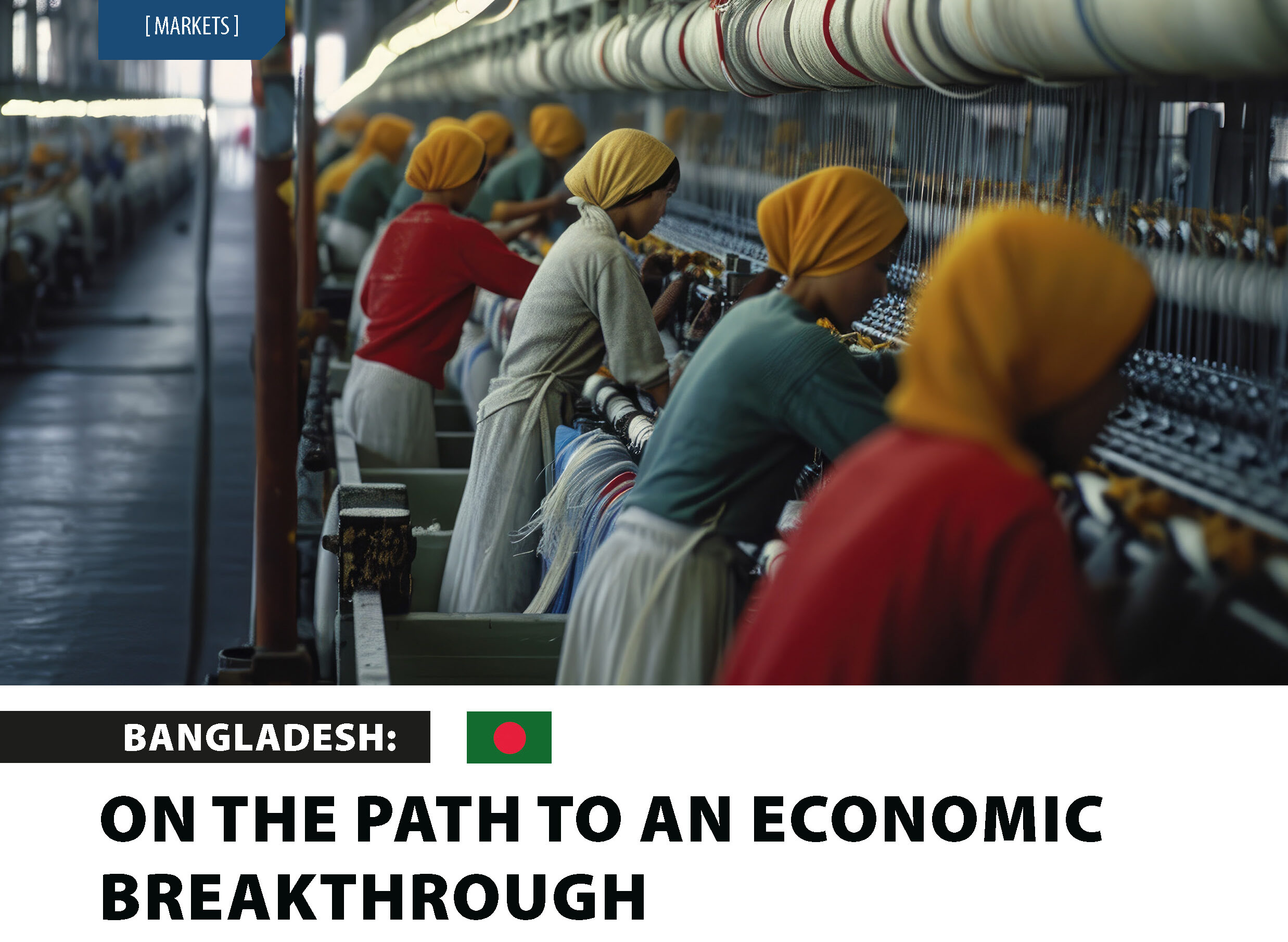 BANGLADESH: ON THE PATH TO AN ECONOMIC BREAKTHROUGH